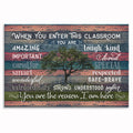 When You Enter This Classroom Canvas – Teacher And Classroom Wall Art