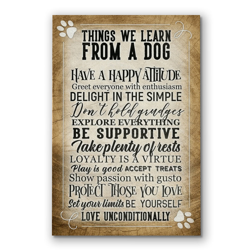 Things We Learn From A Dog Canvas – Dog Lover Wall Art
