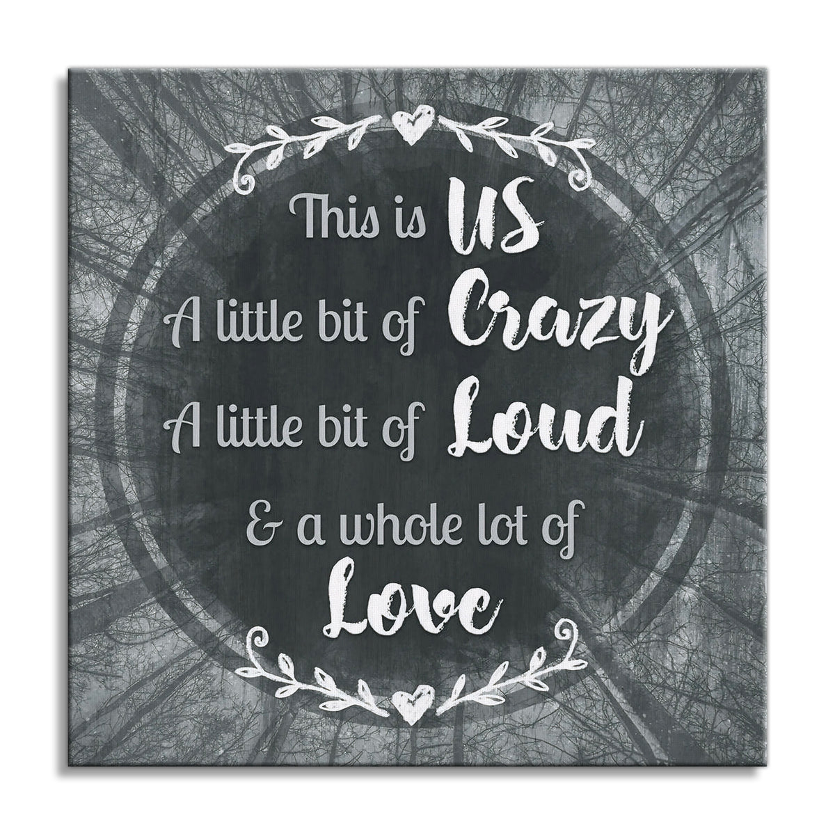 This Is Us Square Canvas – Crazy Loud Love Family Wall Art