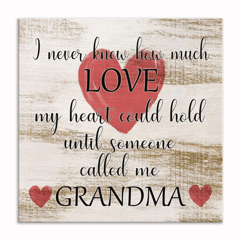I Never Knew How Much Love Until Grandma Canvas – Gift For Grandma