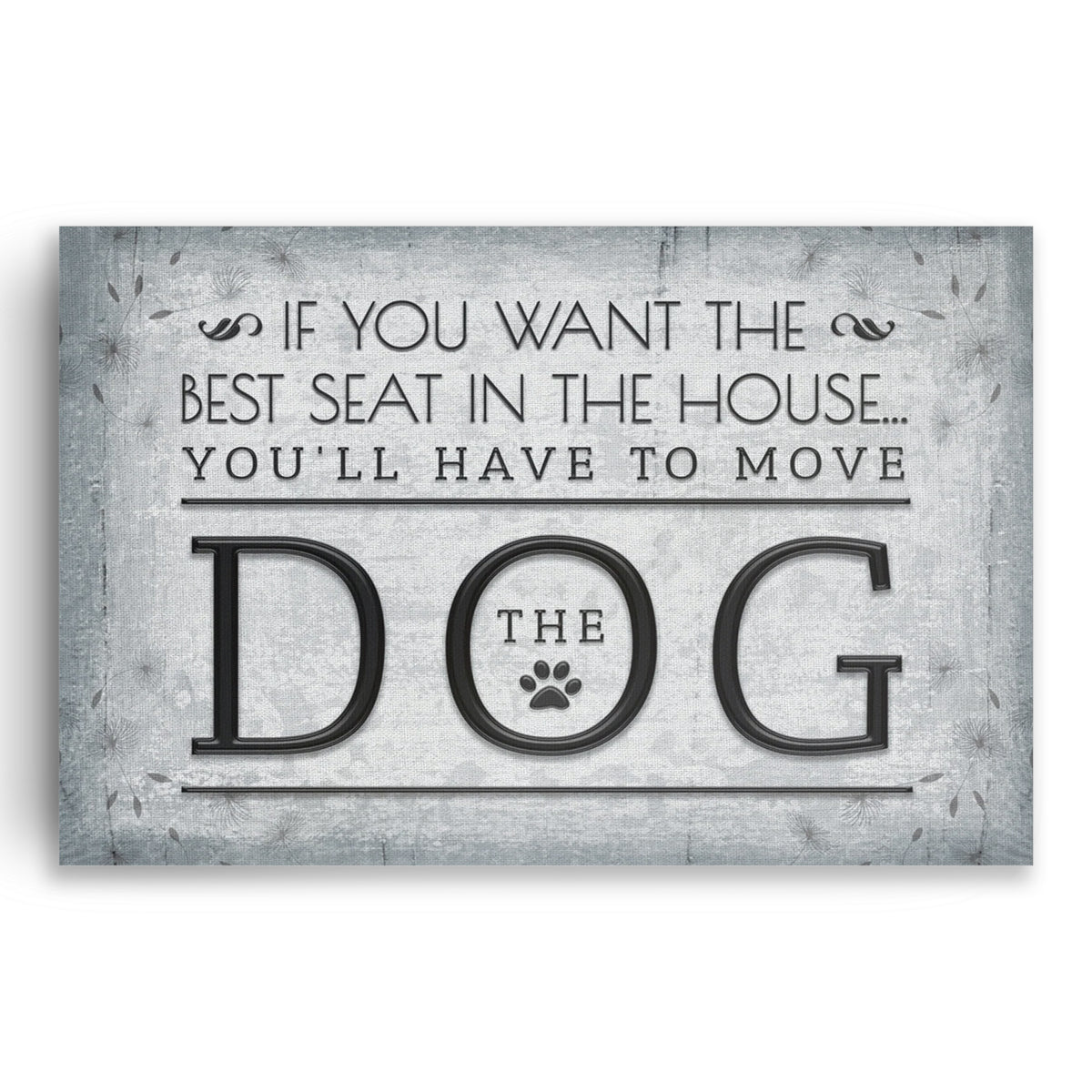 Best Seat In The House Move The Dog Canvas – Funny Dog Lover Art