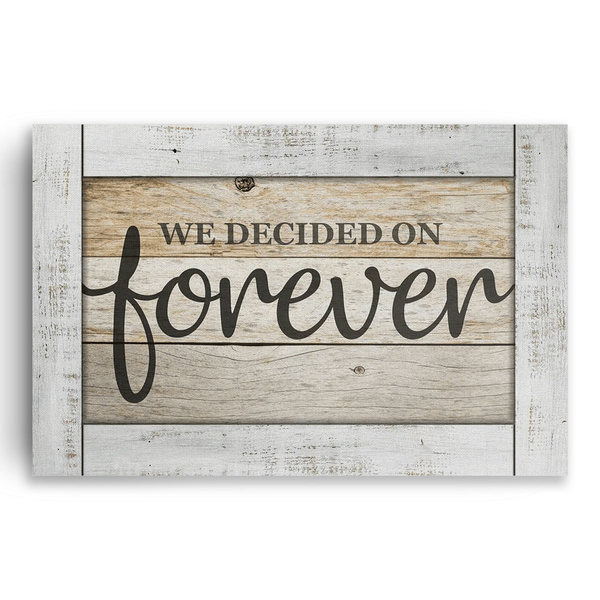 We Decided On Forever Canvas – Rustic Couple Bedroom Wall Art