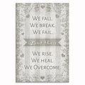 We Fall We Break We Fail We Rise We Heal Canvas – Resilience Wall Art