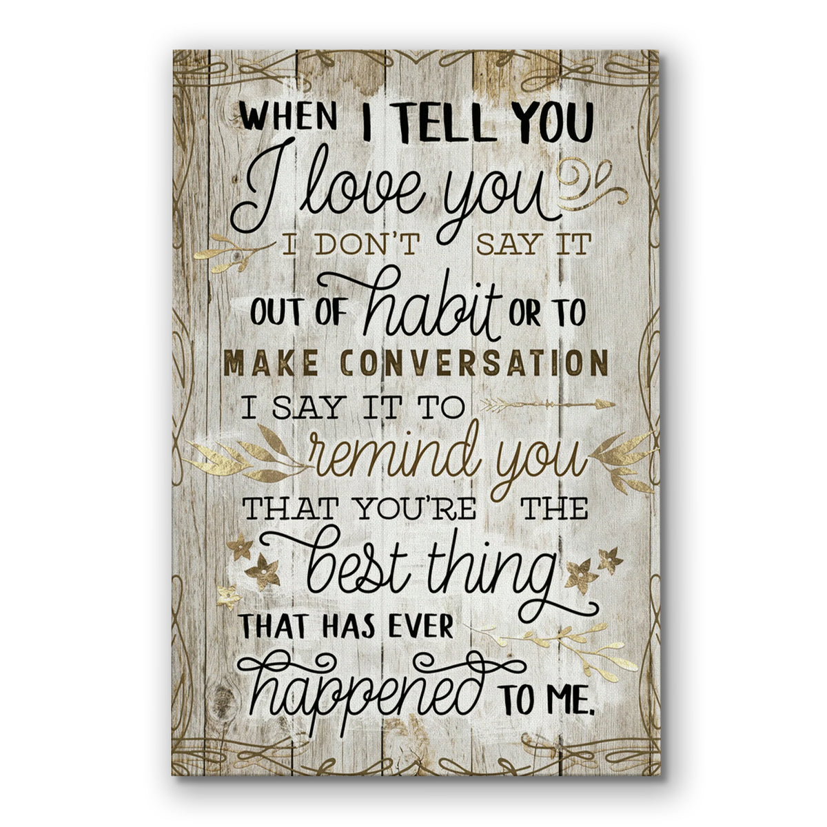 When I Tell You I Love You Canvas – Romantic Anniversary Wall Art