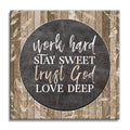 Work Hard Stay Sweet Trust God Love Deep Canvas – Christian Wall Art