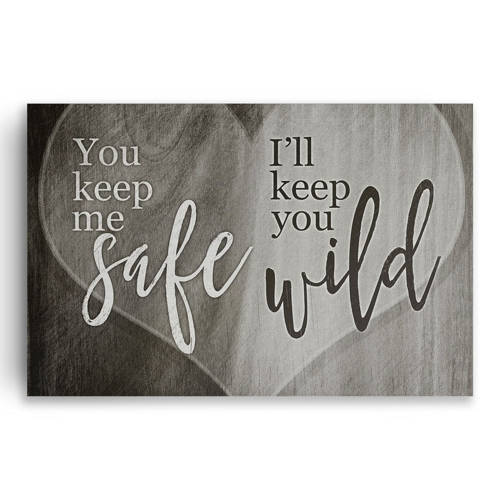 You Keep Me Safe I'll Keep You Wild Canvas – Couple Wall Art Pair