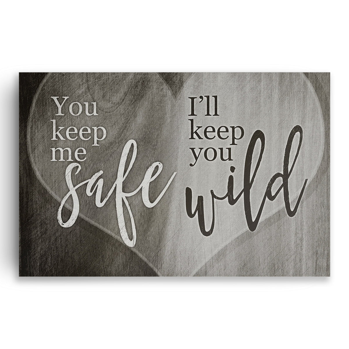 You Keep Me Safe I'll Keep You Wild Canvas – Couple Wall Art Pair
