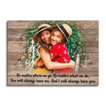 You Will Always Have Me Canvas – Friendship And Family Wall Art