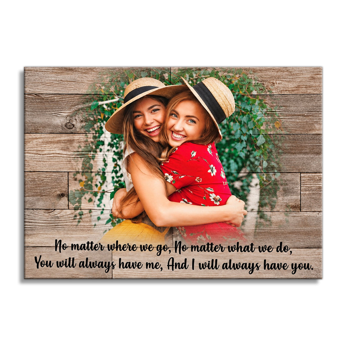 You Will Always Have Me Canvas – Friendship And Family Wall Art