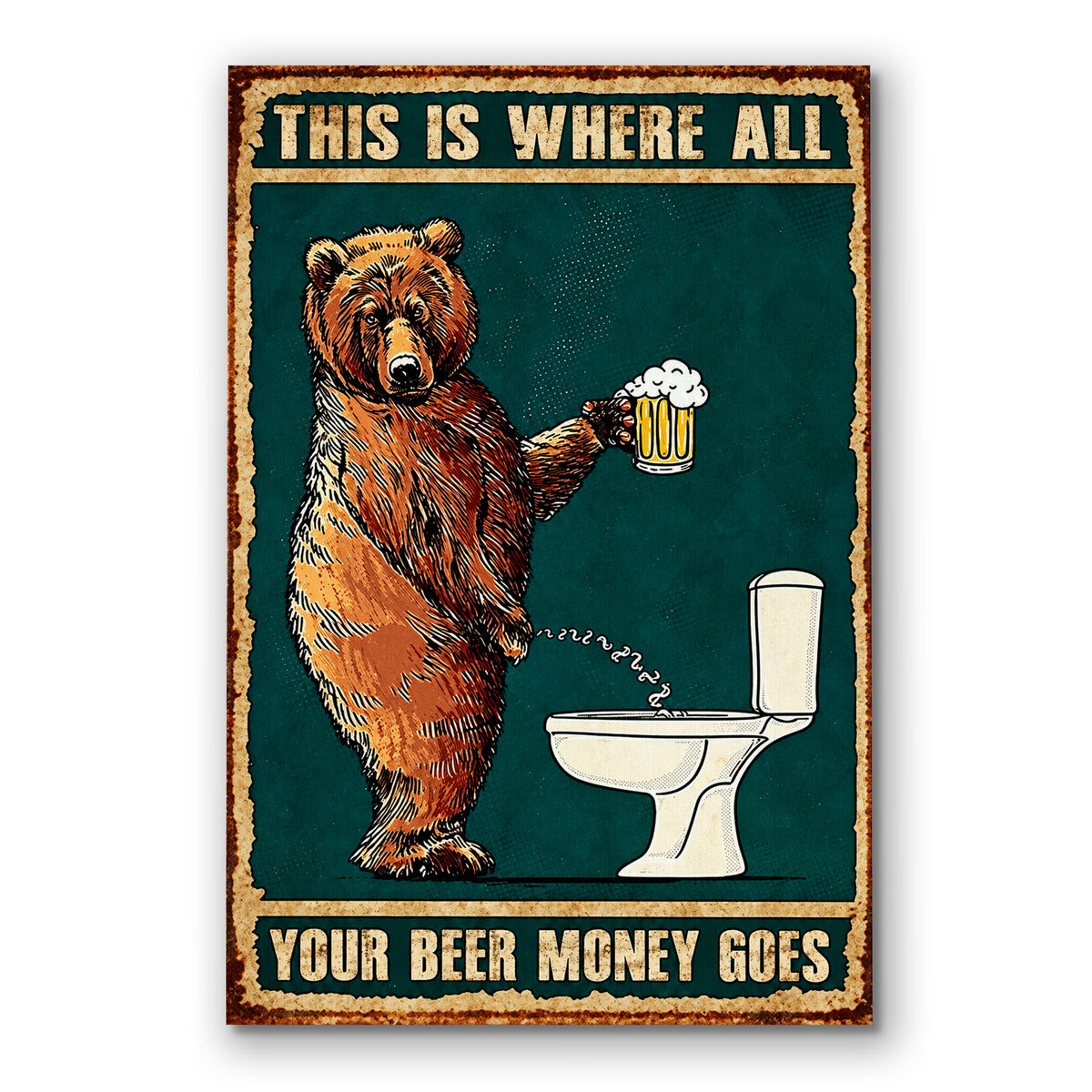 This Is Where All Your Beer Money Goes Canvas – Funny Bathroom Wall